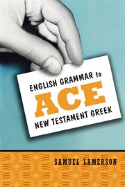 English grammar to ace new testament greek cover image