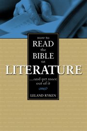 How to read the bible as literature. . . . and Get More Out of It cover image