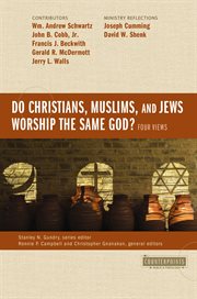 Do Christians, Muslims, and Jews worship the same God? : four views cover image