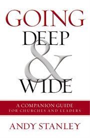 Going deep and wide : a companion guide for churches and leaders cover image