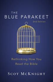 The blue parakeet. Rethinking How You Read the Bible cover image