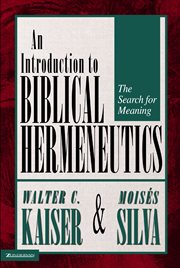 Introduction to biblical hermeneutics : the search for meaning cover image
