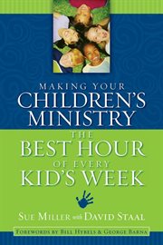 Making your children's ministry the best hour of every kid's week cover image