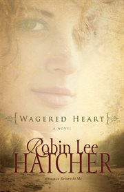 Wagered heart : a novel cover image