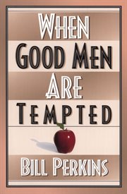 When good men are tempted cover image
