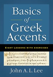 Basics of Greek Accents : Eight Lessons with Exercises cover image
