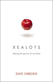 Xealots : defying the gravity of normality cover image