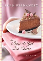 The best is yet to come. 60 Devotions cover image