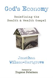 God's economy : redefining the health & wealth gospel cover image