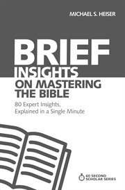 Brief insights on mastering the bible. 80 Expert Insights on the Bible, Explained in a Single Minute cover image