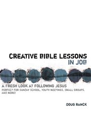 Creative bible lessons in job. A Fresh Look at Following Jesus cover image