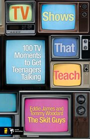 Tv shows that teach. 100 TV Moments to Get Teenagers Talking cover image