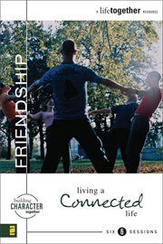 Friendship. Living a Connected Life cover image