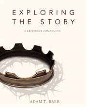Exploring the Story : a reference companion cover image