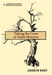 Taking the cross to youth ministry cover image