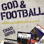 God & football: faith and fanaticism in the SEC cover image