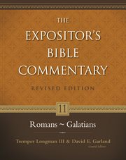 The expositor's Bible commentary. 11, Romans - Galatians cover image