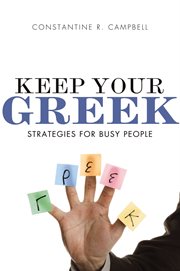 Keep your Greek : strategies for busy people cover image