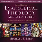 Evangelical theology : a biblical and systematic introduction cover image