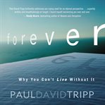 Forever: why you can't live without it cover image