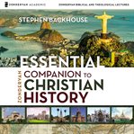 Zondervan essential companion to Christian history cover image