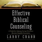 Effective biblical counseling cover image