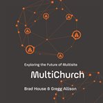 MultiChurch : exploring the future of multisite cover image
