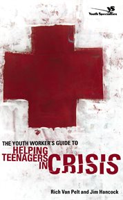 The youth worker's guide to helping teenagers in crisis cover image