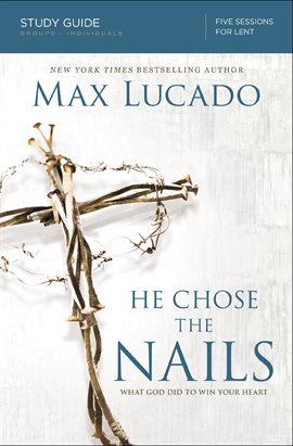 Cover image for He Chose the Nails Study Guide