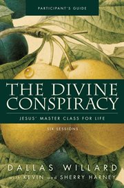The Divine Conspiracy Participant's Guide : Jesus' Master Class for Life cover image