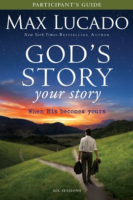 Imagen de portada para God's Story, Your Story Participant's Guide