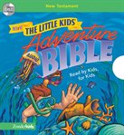 NIrV the Little Kids' Adventure Audio Bible NIrV the Little Kids' Adventure Audio Bible