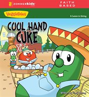 Cool hand cuke. A Lesson in Giving cover image