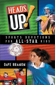 Heads up! : sports devotions for all-star kids cover image