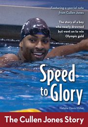 Speed to glory. The Cullen Jones Story cover image