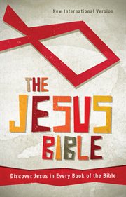 The Jesus Bible : discover Jesus in every book of the Bible cover image