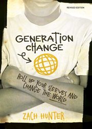 Generation change. Roll Up Your Sleeves and Change the World cover image