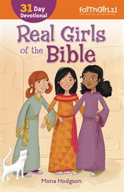 Real girls of the Bible : a 31-day devotional cover image