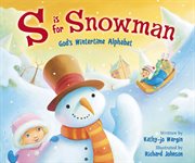 S is for snowman : God's wintertime alphabet cover image