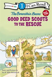 The Berenstain Bears' Good Deed Scouts to the rescue cover image