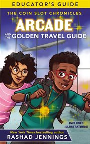 Arcade and the golden travel guide educator's guide cover image