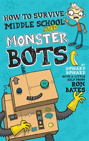 How to survive middle school and monster bots cover image