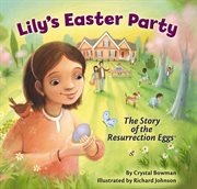 Lily's easter party. The Story of the Resurrection Eggs cover image