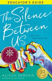 Silence between us educator's guide cover image