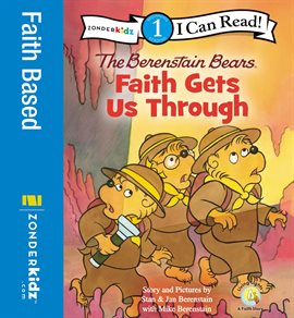 Cover image for Berenstain Bears, Faith Gets Us Through