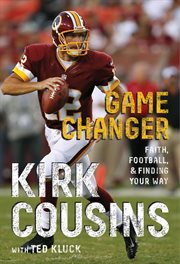 Game changer : faith, football, and finding my way cover image