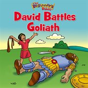 The beginner's bible david battles goliath cover image