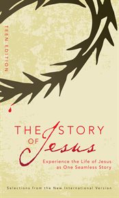 The Story Of Jesus The Story Of Jesus
