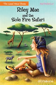 Riley Mae and the Sole Fire Safari cover image