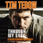 Through my eyes: a quarterback's journey cover image